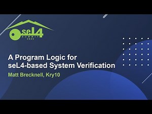 A Program Logic for seL4-based System Verification - Matt Brecknell, Kry10