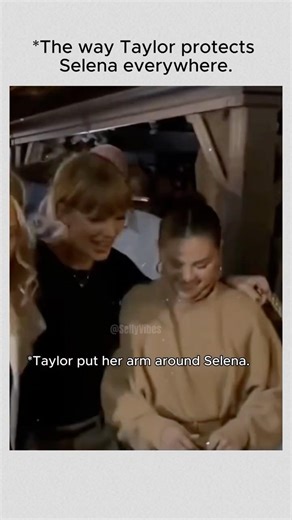 The way Taylor Swift protects Selena everywhere 🤍🛡️ #SelenaGomez #SelenaFamily #BestieEnergy