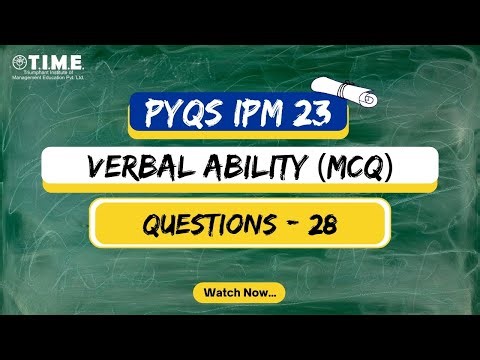 IPM 2023 | Verbal Ability MCQ Solved – Q28 | TIME 4 IPM BBA