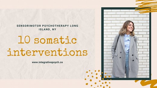 10 Somatic Interventions Explained — Integrative Psychotherapy Mental Health Blog