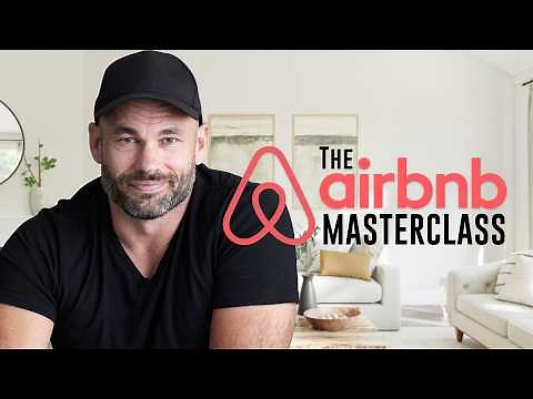 The Airbnb Masterclass: Learn Everything About Managing Short Term Rentals