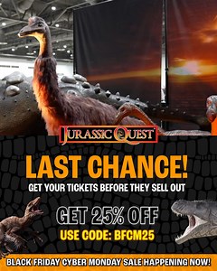 4.7K views · 735 reactions | 練CYBER MONDAY SALE: Get 25% OFF tickets to Jurassic Quest, in Hampton, VA from December 6 - 8! Treat your family to an unforgettable adventure this holiday season without breaking the bank. ️Limited time only! Use code “BFCM25” at checkout. | Jurassic Quest | Facebook