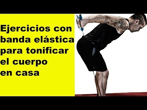 Ejercicios con banda elástica para tonificar el cuerpo en casa