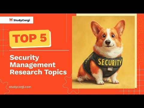 TOP-5 Security Management Research Topics