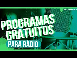 Programas gratuitos para rádio