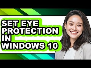 How to Set Eye Protection in Windows 10 - Step by Step