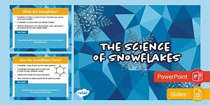 The Science of Snowflakes PowerPoint & Google Slides for 6th-8th Grade