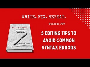 5 EDITING TIPS TO AVOID COMMON SYNTAX ERRORS #writingtips