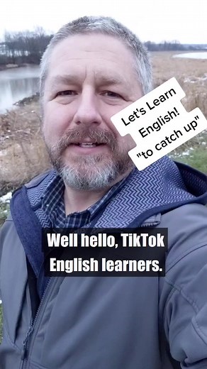 Learn the English Phrase 'To Catch Up' - Synonyms and Meaning