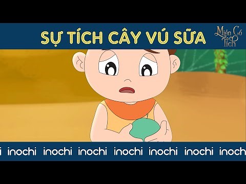 Miền Cổ Tích - Sự Tích Cây Vú Sữa