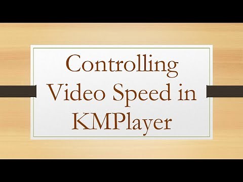 Controlling Video Speed in KMPlayer