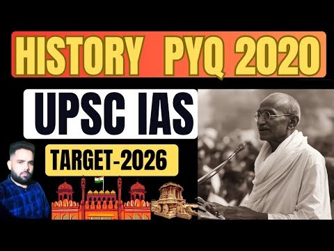 UPSC History PYQ 2020 Analysis | Target IAS 2026 | Previous Year Questions Explained