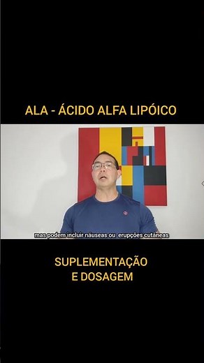 ALA - ÁCIDO ALFA LIPÓICO (SUPLEMENTAÇÃO E DOSAGEM)