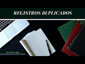 Encontrando registros duplicados en ambientes SQL Server