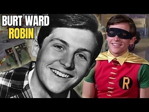 Robin - Burt Ward - Life Story, Career and What's Happening Now