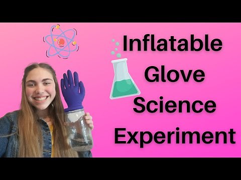 Inflatable Glove Science Experiment - Easy Science Experiment for Kids