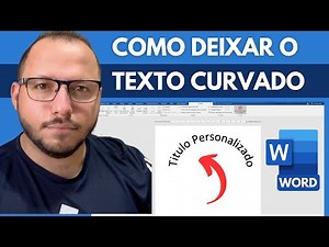 COMO DEIXAR o TEXTO CURVADO no WORD - PASSO a PASSO