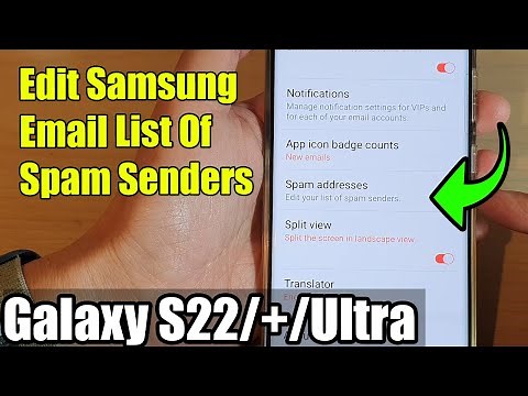 Galaxy S22/S22+/Ultra: How to Edit Samsung Email List Of Spam Senders
