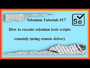 #Tutorials 17 How to run selenium test using Remote Driver