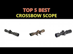 Best Crossbow Scope 2019