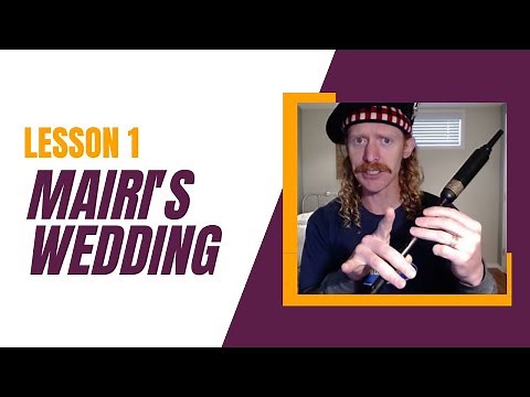 Mairi's Wedding Lesson 1 - How to play bagpipes
