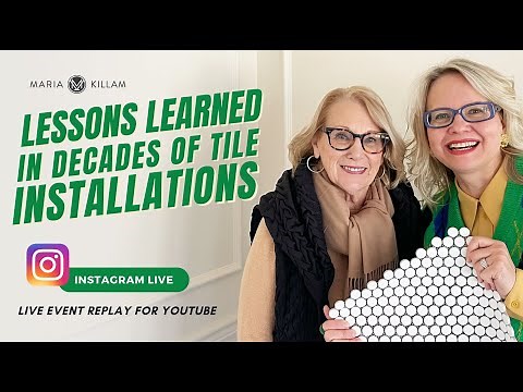 Lessons Learned In Decades Of Tile Installation feat. Maria Killam & Jan Romanuk