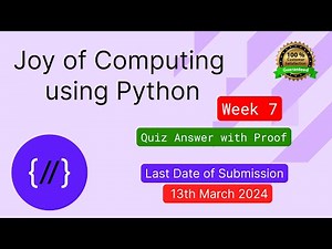 NPTEL The Joy of Computing using Python week 7 quiz assignment answers with proof of each answer