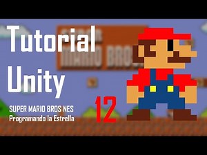 Tutorial UNITY 12 - 2D Plataformas (SUPER MARIO BROS NES 🎮) - Programando la Estrella