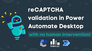 Solve reCAPTCHA challenge with Power Automate Desktop - no human intervention! | Power[GI]