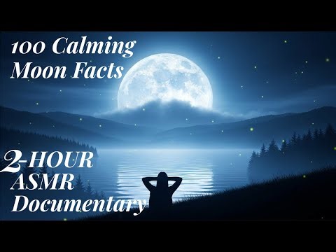 100 Calming Moon Facts for Sleep | Fall Asleep to Relaxing Lunar Light & Space ASMR”