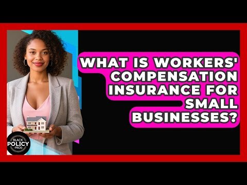 What Is Workers' Compensation Insurance For Small Businesses? - Black Policy Pros