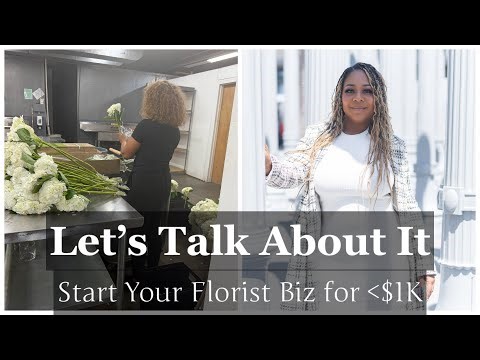 Let Talk About | Start Your Floral Business for $500–$1,000 (Phase 1)