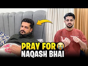 Naqash Bhai Is Not Well || Please Pray For Him 🙏🏻 || New House Ready 😍