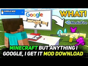 ‪@ProBoiz95‬ MINECRAFT BUT ANYTHING I GOOGLE I GET MOD DOWNLOAD MCPE 🔥