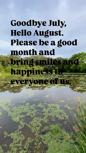 ✨ Goodbye July, Hello August! ✨As we bid farewell to July, let’s...