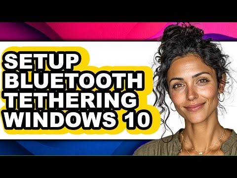 How to Setup Bluetooth Tethering Windows 10 - Step by Step