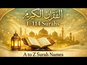 Complete 1–114 Surahs of the Holy Quran | A to Z Surah Names with Arabic & Transliteration | #surah