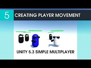 5 Creating Player Movement - Unity 5.3 Simple Multiplayer Game
