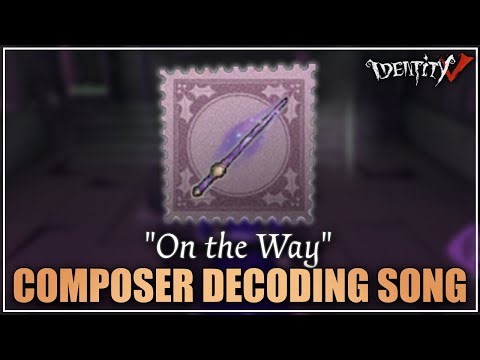 Composer's Decoding Song "On the Way" (Full) - Identity V