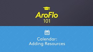AroFlo 101 | Calendar - Adding Resources
