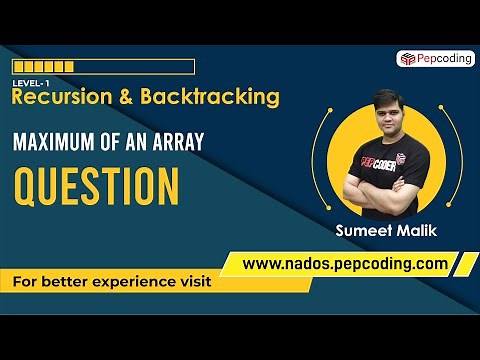 Maximum of an Array - Question | Recursion | Data Structures and Algorithms in JAVA