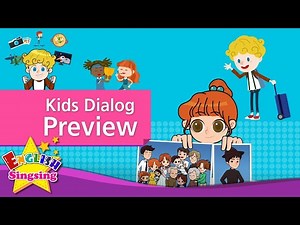 Kids Dialog Preview - English Conversation TrailerOctober, 2017 Upload - Videos For Kids