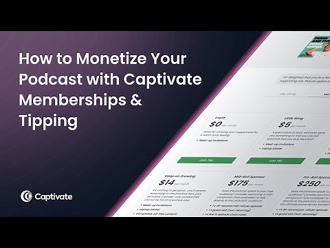 How to Monetize Your Podcast with Captivate Memberships & Tipping