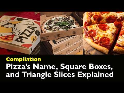 Pizza Facts: The Story Behind Its Name, Square Boxes, and Triangle Slices | Compilation