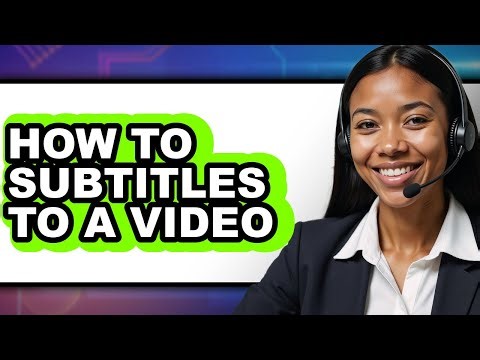 How to Subtitles to a Video - Step by Step