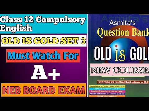 Class 12 English Old Is Gold 2079 Solution| Set 3| NEB BOARD EAXM|