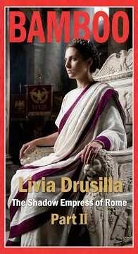 Livia Drusilla: The Shadow Empress of Rome (Part II) #history