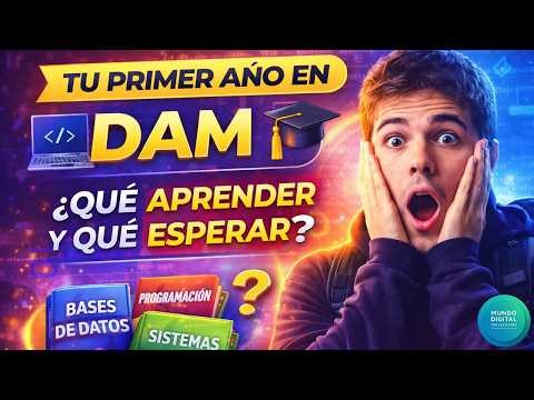 Tu Primer Año en DAM 💻 Qué Aprender y Qué Esperar