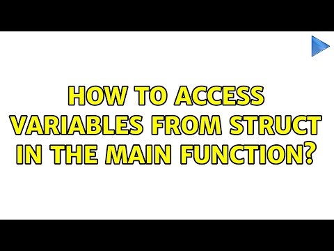 How to access variables from struct in the main function?