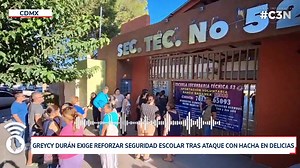 9.6K views · 115 reactions | #C3N || GREYCY DURÁN EXIGE REFORZAR SEGURIDAD ESCOLAR TRAS ATAQUE CON HACHA EN DELICIAS | Codigotres.com | Facebook